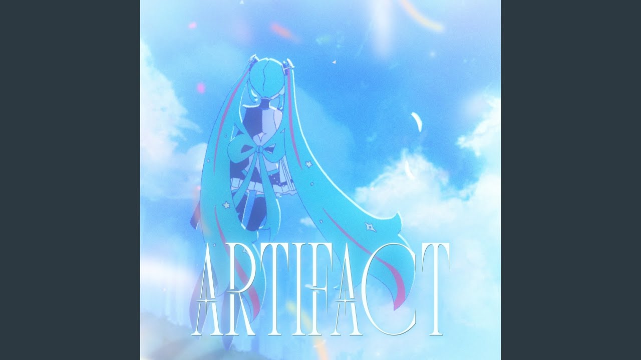 Artifact (feat. 初音ミク)
