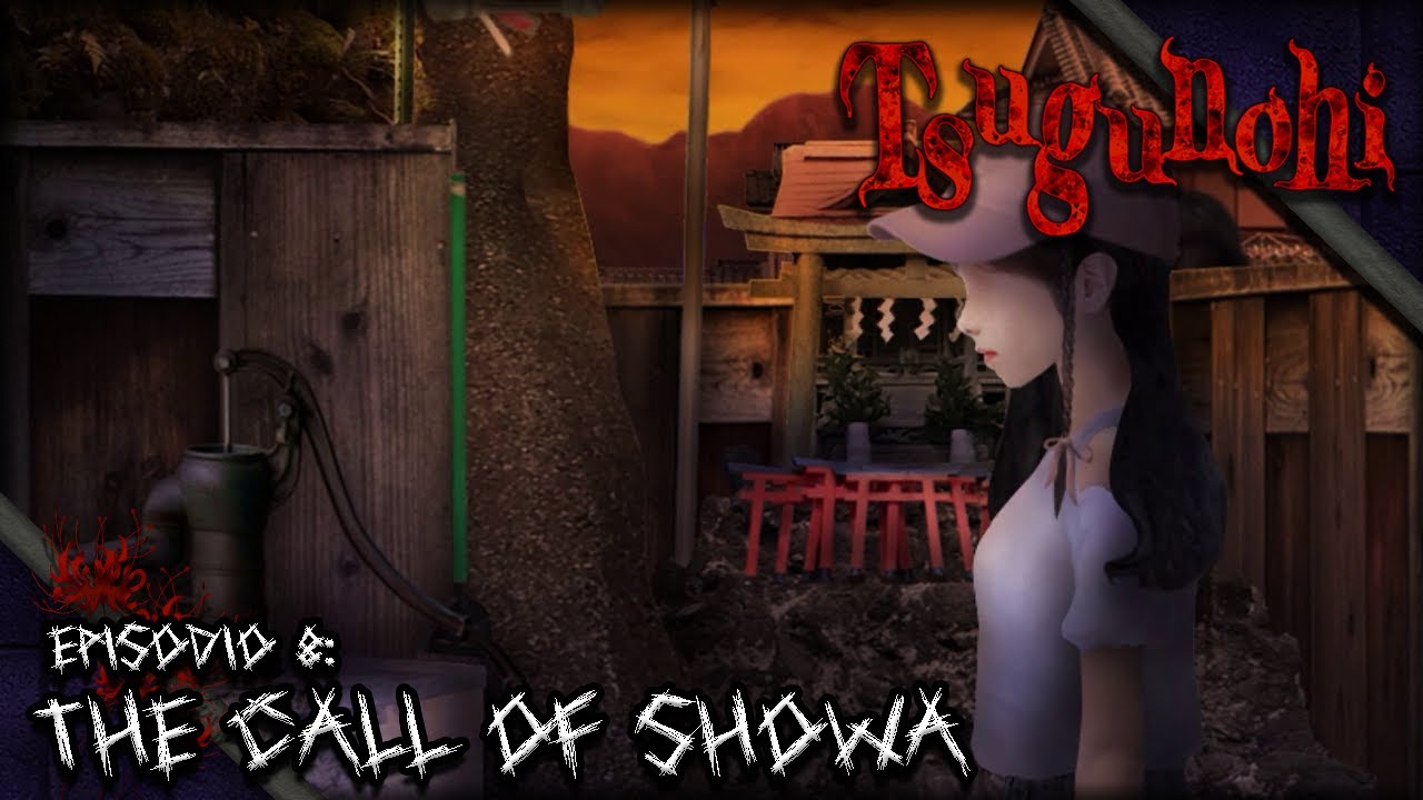 Tsugunohi (Switch) - Ep.8 - The call of Showa