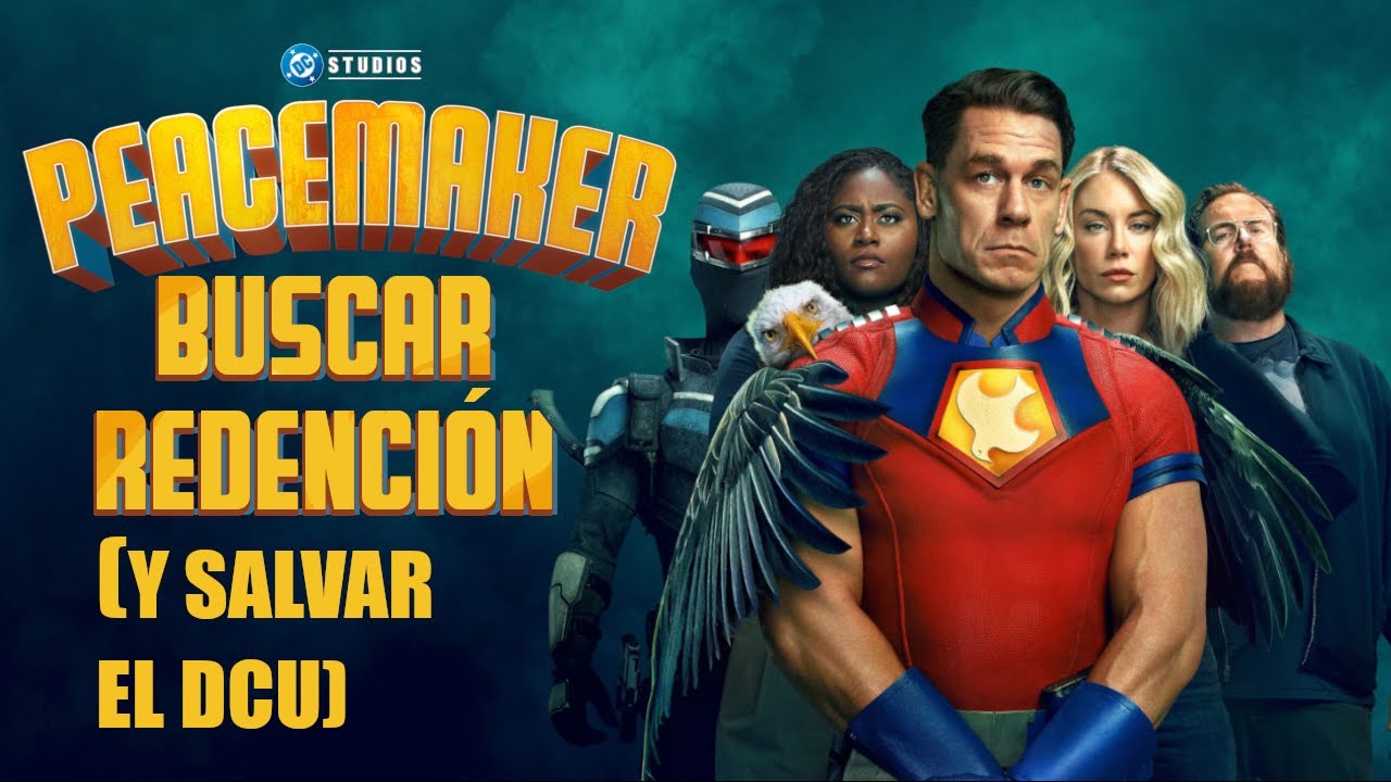Peacemaker y buscar redención (Temporada 1)