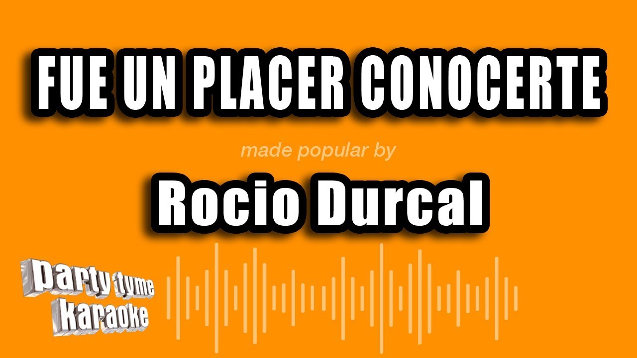 Rocio Durcal - Fue Un Placer Conocerte (Versión Karaoke)