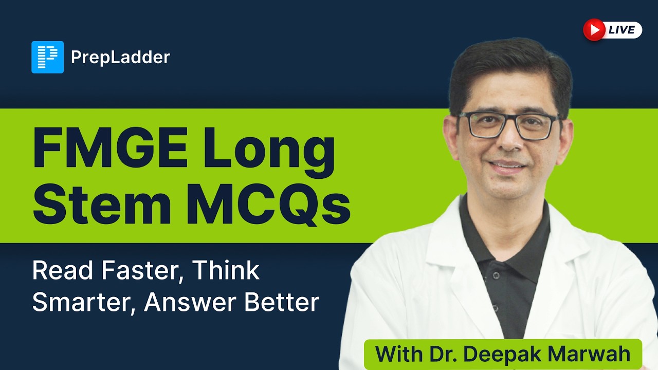 FMGE Long Stem MCQs: How to Read Fast & Answer Better | Dr. Deepak Marwah