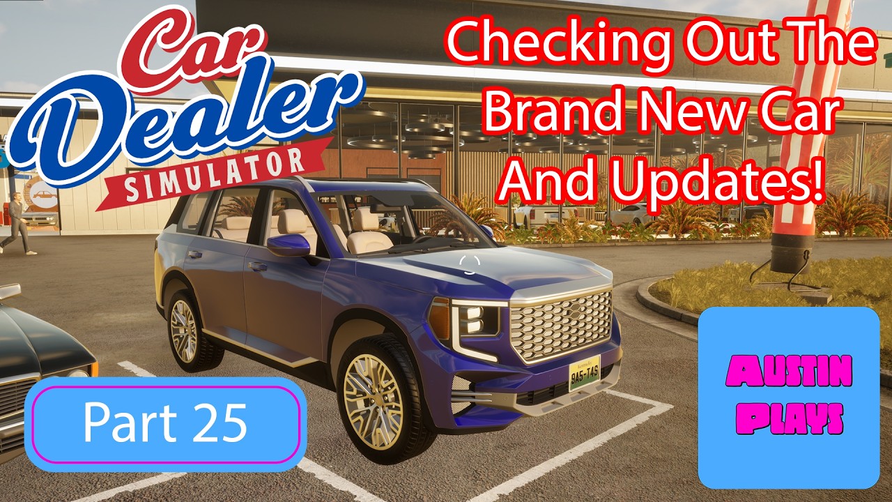 The NEW Luxury SUV is INSANE! Car Dealer Simulator Update Part 25