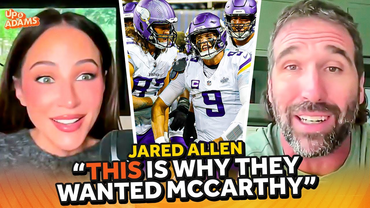 Jared Allen on THIS Being Why Vikings Wanted JJ McCarthy, Brain Flores Sending HEAT, & PRAISES Caleb