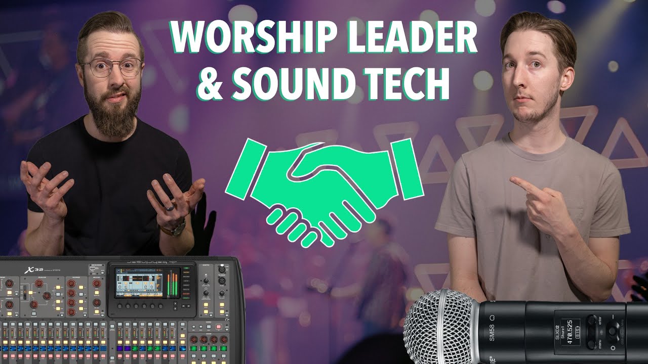 How worship leaders can help sound techs WIN in their position ft 