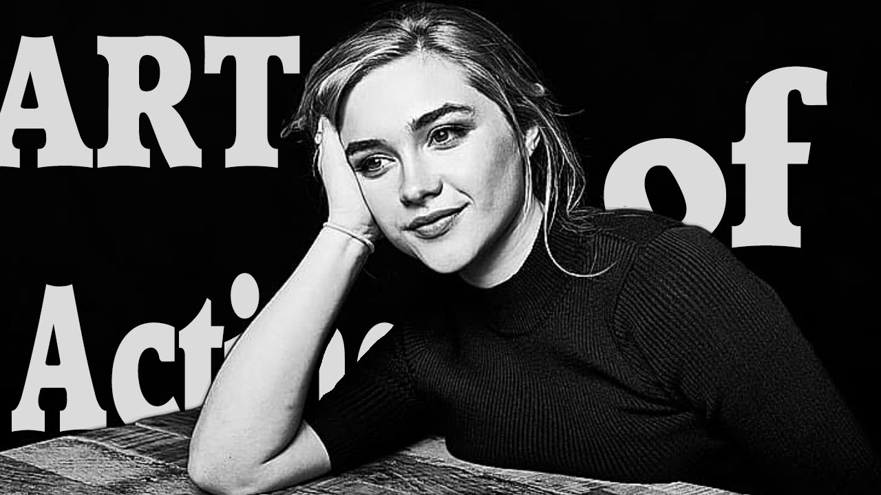 Florence Pugh´s Art of Acting