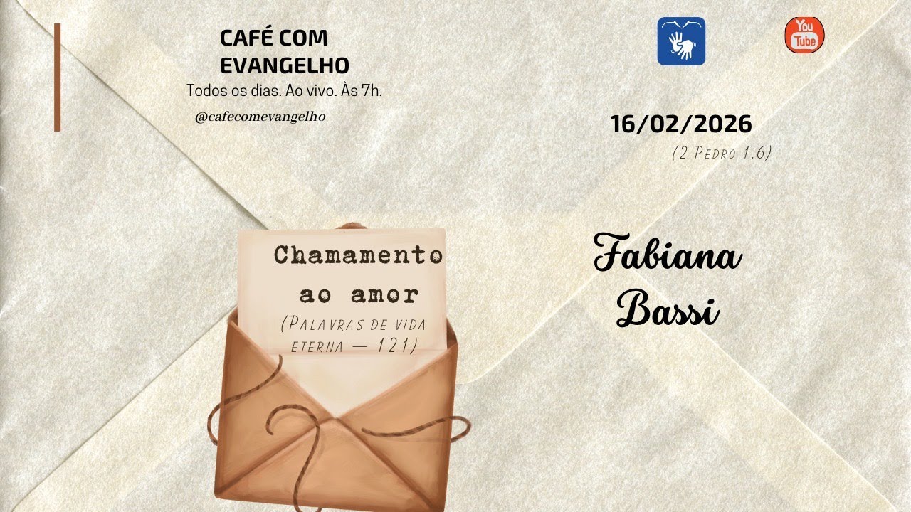 Café com Evangelho- 2 Pedro 1.6 | Chamamento ao amor