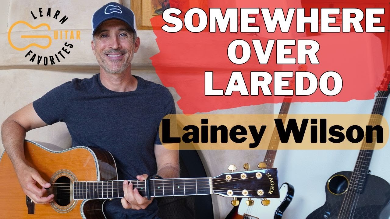 Somewhere Over Laredo - Lainey Wilson | Guitar Tutorial