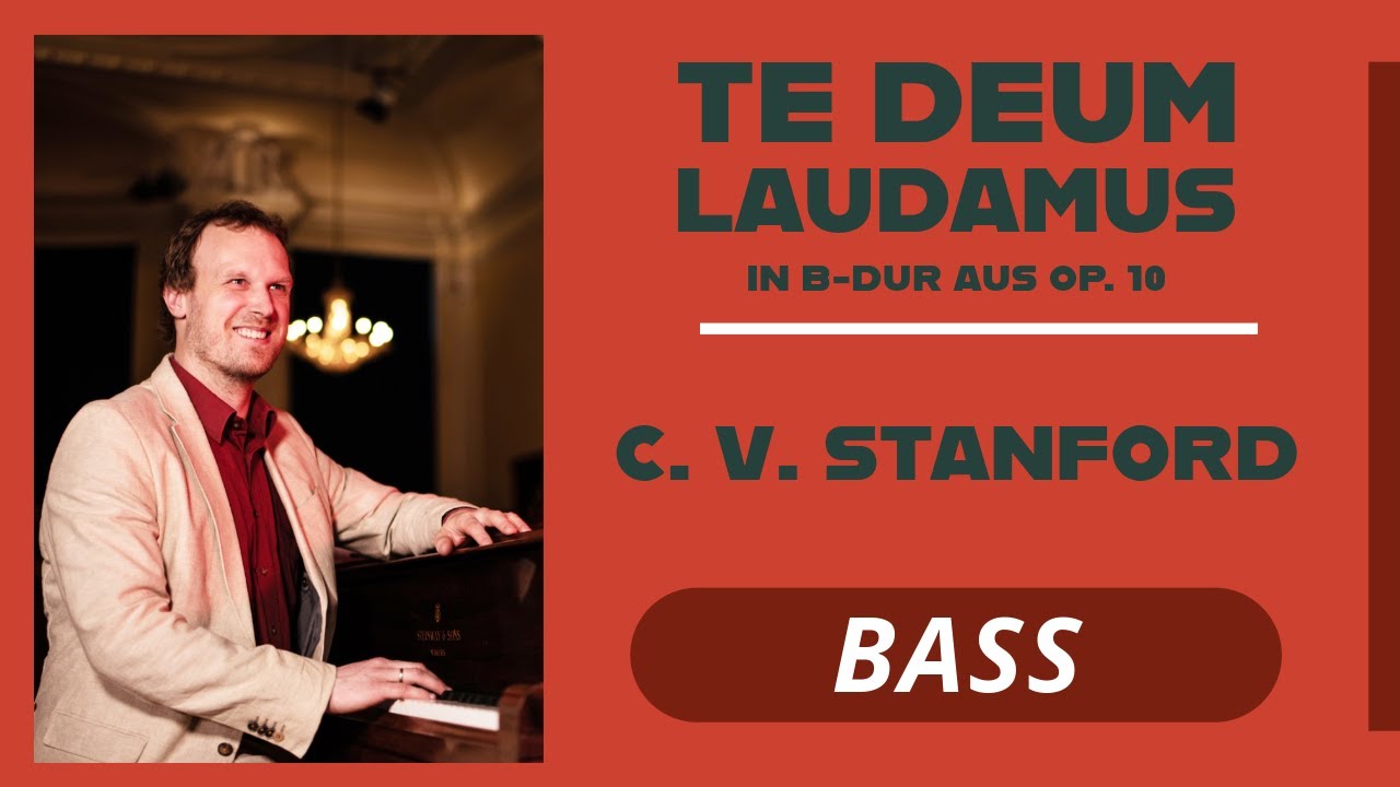 Te Deum Laudamus in B-Dur (C. V. Stanford), BASS