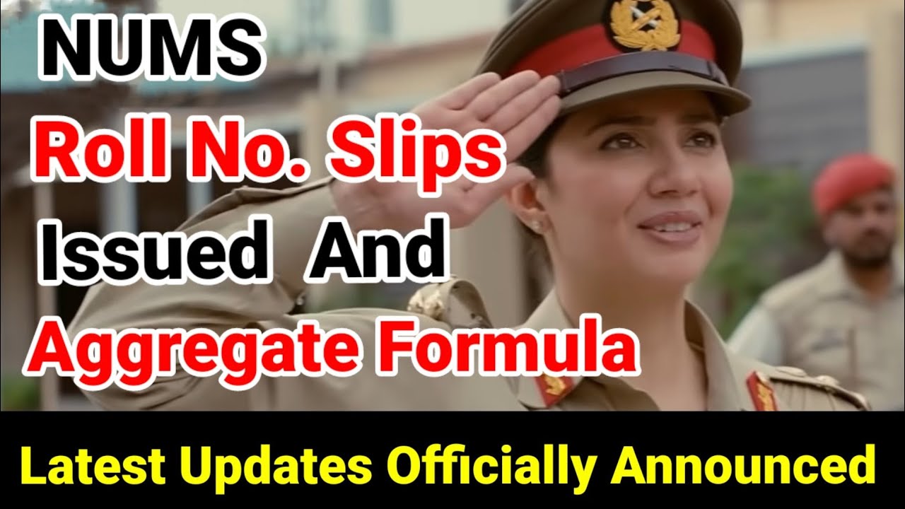 NUMS Roll No. Slips 2022 /Aggregate Formula and Criteria  / NUMS Entry Test Updates