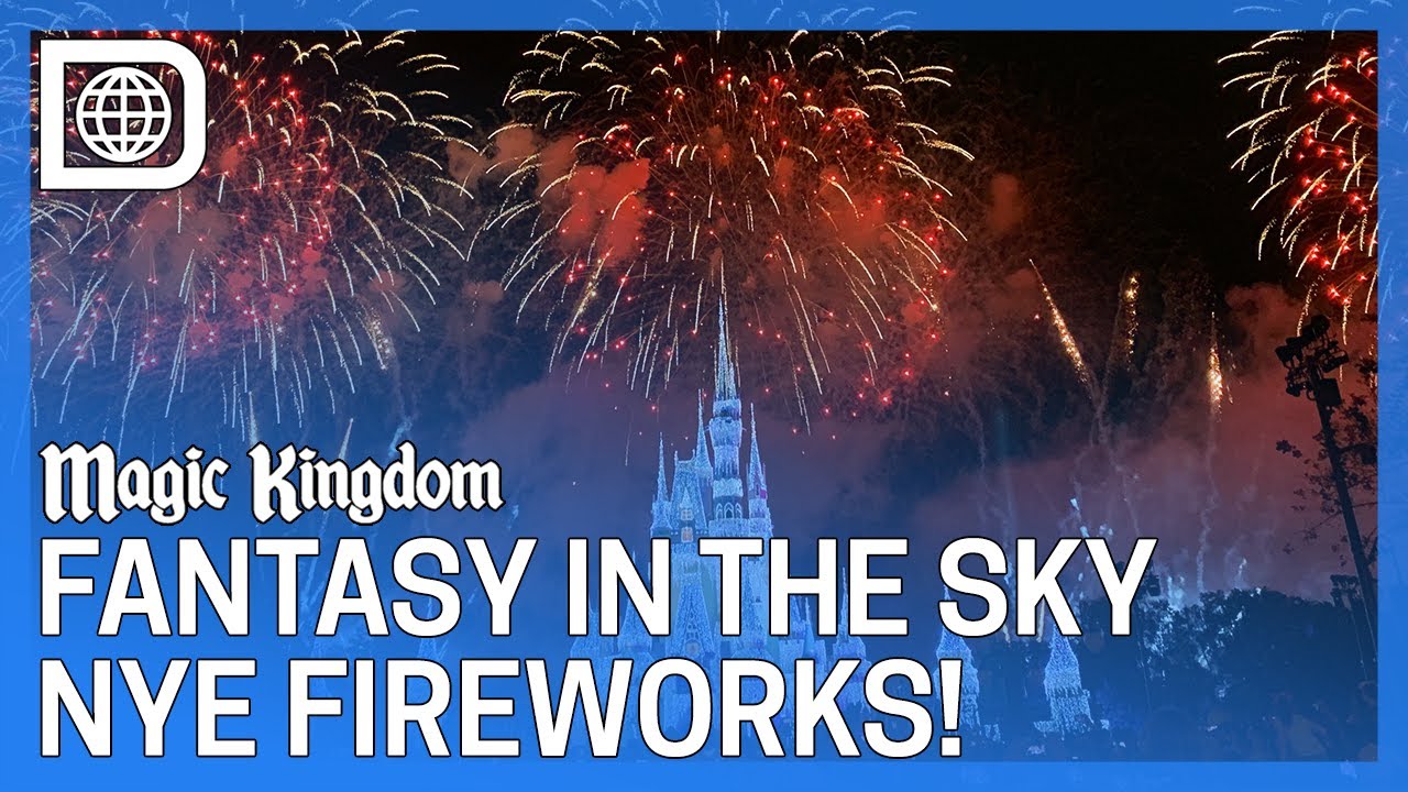 Fantasy in the Sky - New Year’s Eve 2019 Fireworks (on 12/30) at the Magic Kingdom