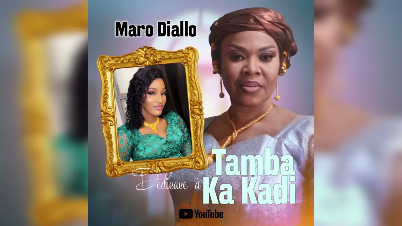 Maro Diallo - Tamba Ka Kadi (Music Officiel)