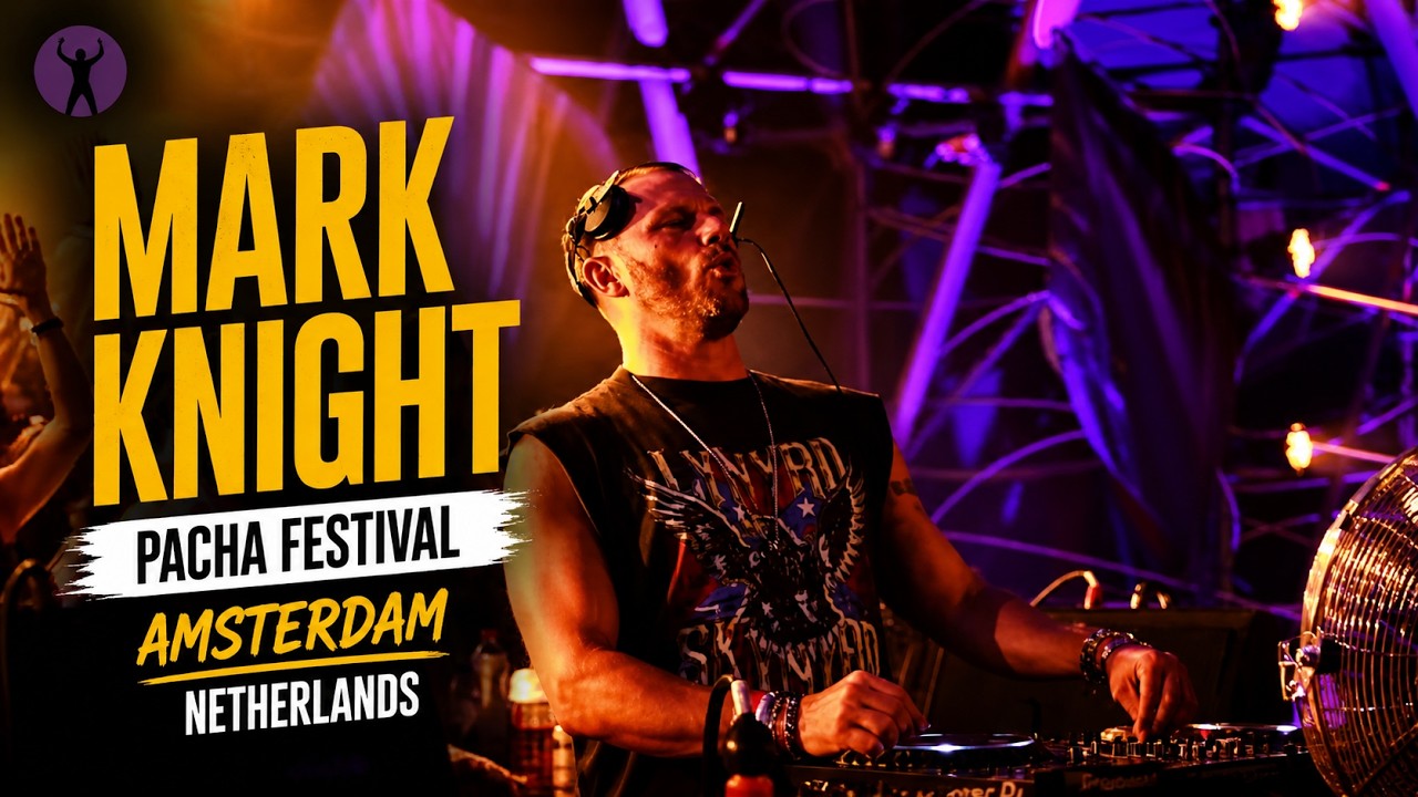 Mark Knight | Pacha Festival | Amsterdam (Netherlands)
