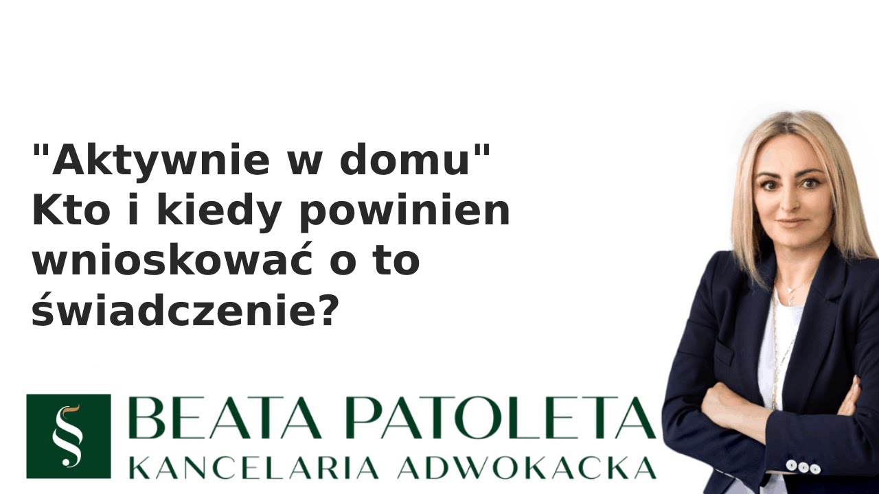Aktywnie w domu - kto i kiedy powinien wnioskować o to świadczenie