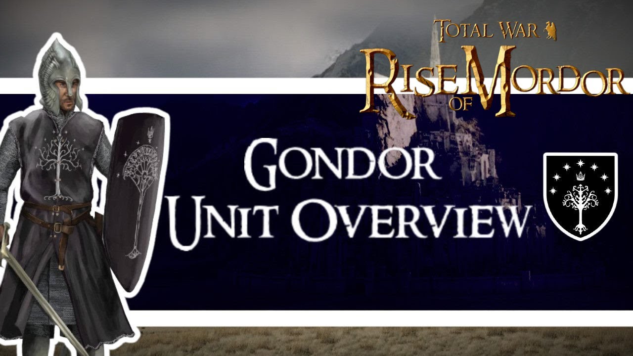 Gondor Unit Overview - Total War Rise of Mordor Gameplay