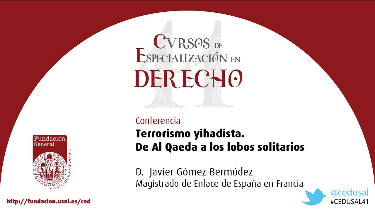 41 CED: Terrorismo yihadista. De Al Qaeda a los lobos solitarios