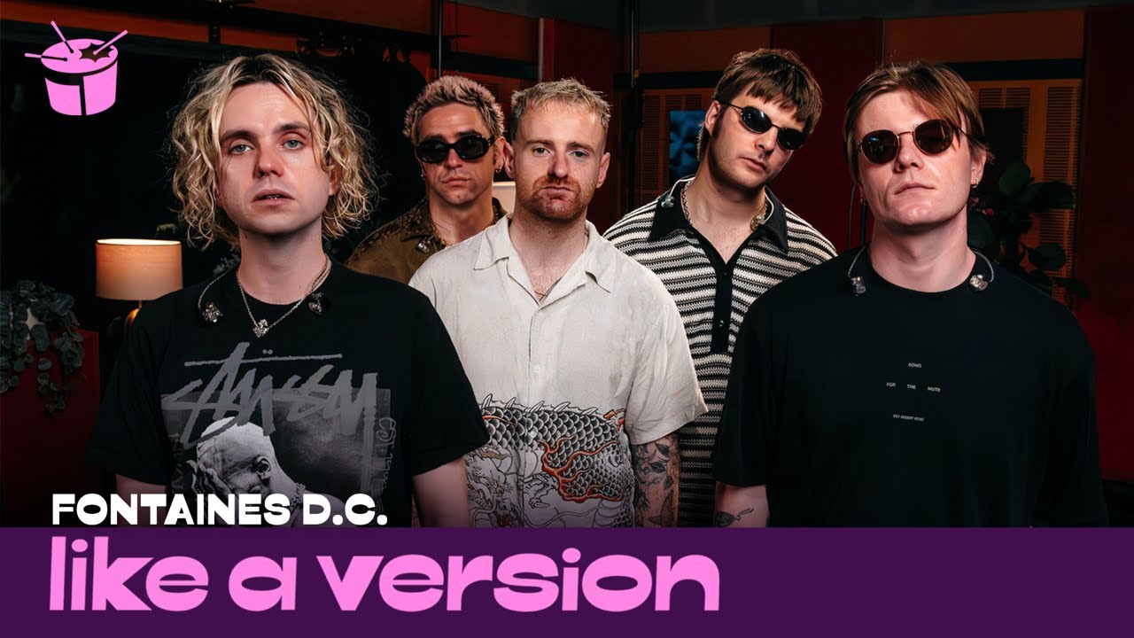 Fontaines D.C. – ‘Starburster’ (live for Like A Version)