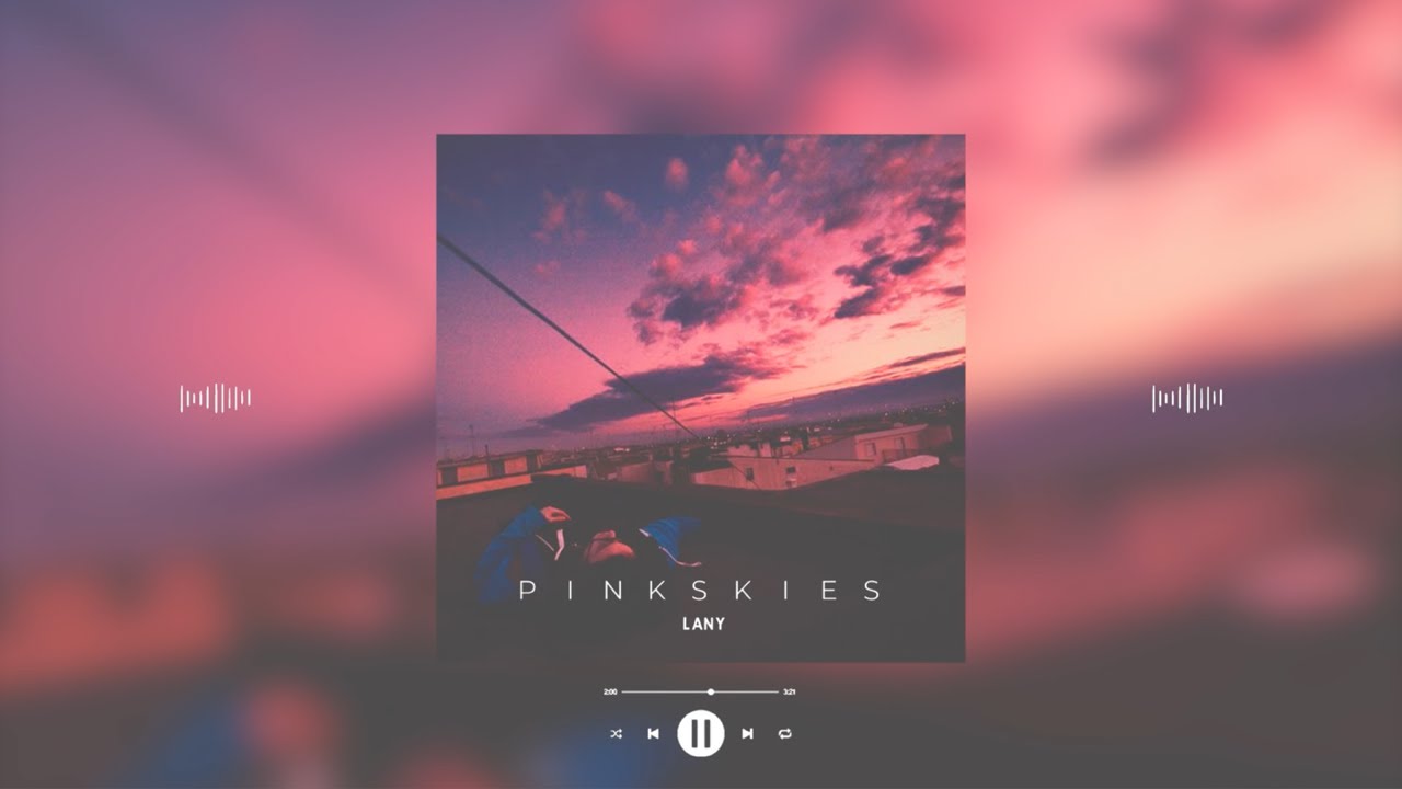 lany - pink skies (slowed & reverb)