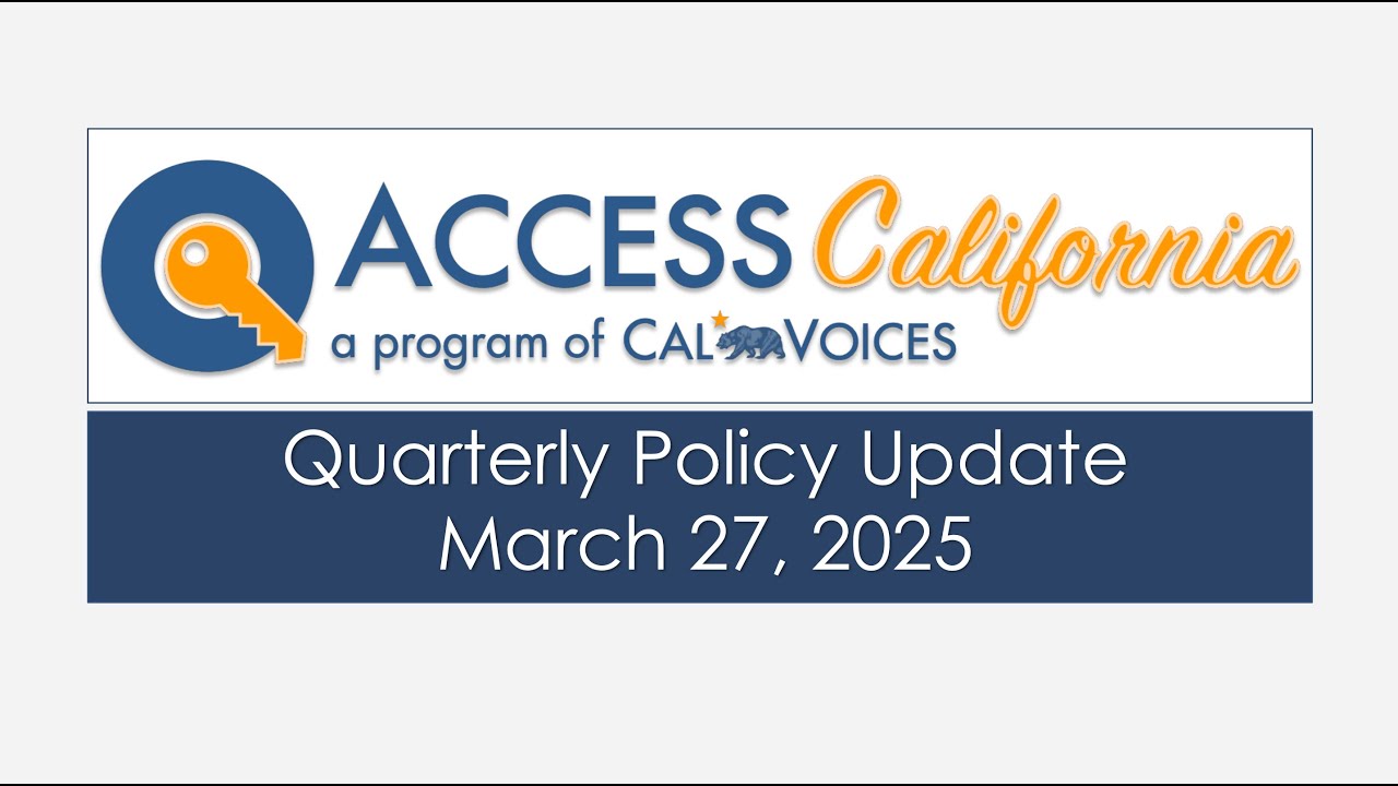 ACCESS California Policy Update Webinar 03.27.2025