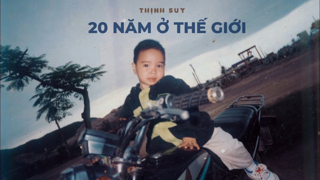 Thịnh Suy - 20 Năm Ở Thế Giới