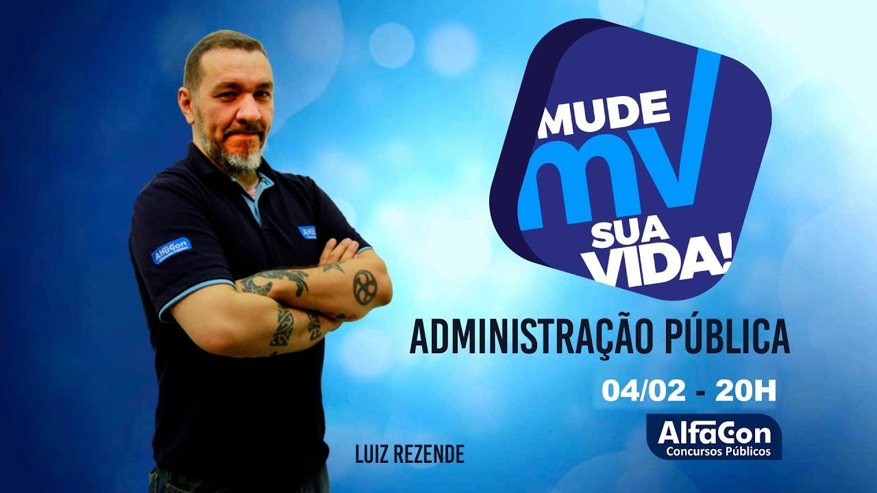 Aula de Administração Pública Aula #01 - Luiz Rezende - Mude Sua Vida - Alfacon