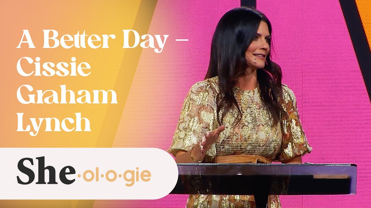 A Better Day – Cissie Graham Lynch - Sheologie