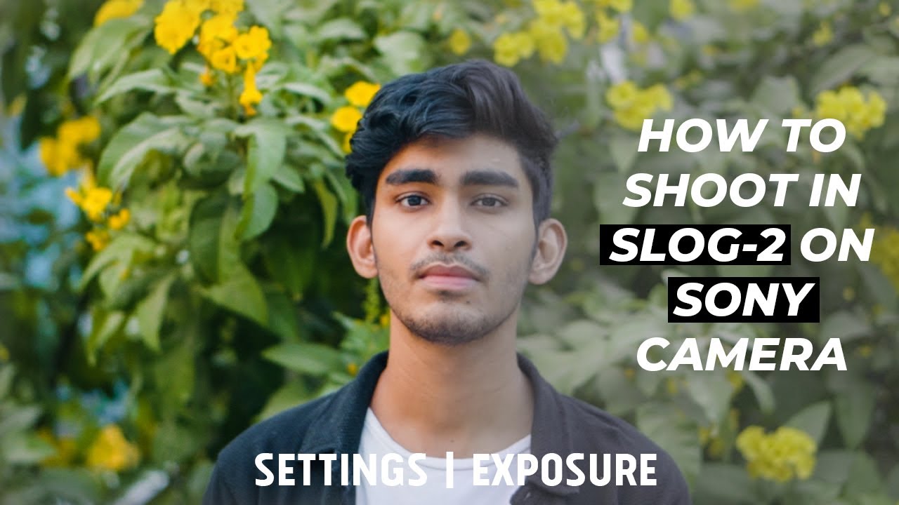 How to shoot in Slog-2 on sony camera in Hindi