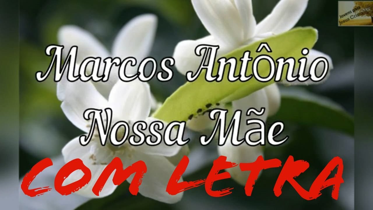 Mãe - Marcos Antônio com Letra
