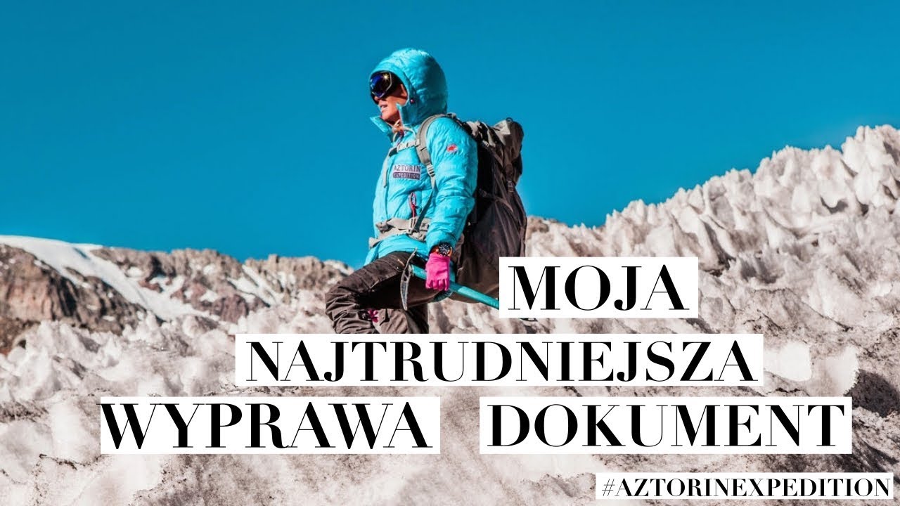 ACONCAGUA - MOJA NAJTRUDNIEJSZA WYPRAWA