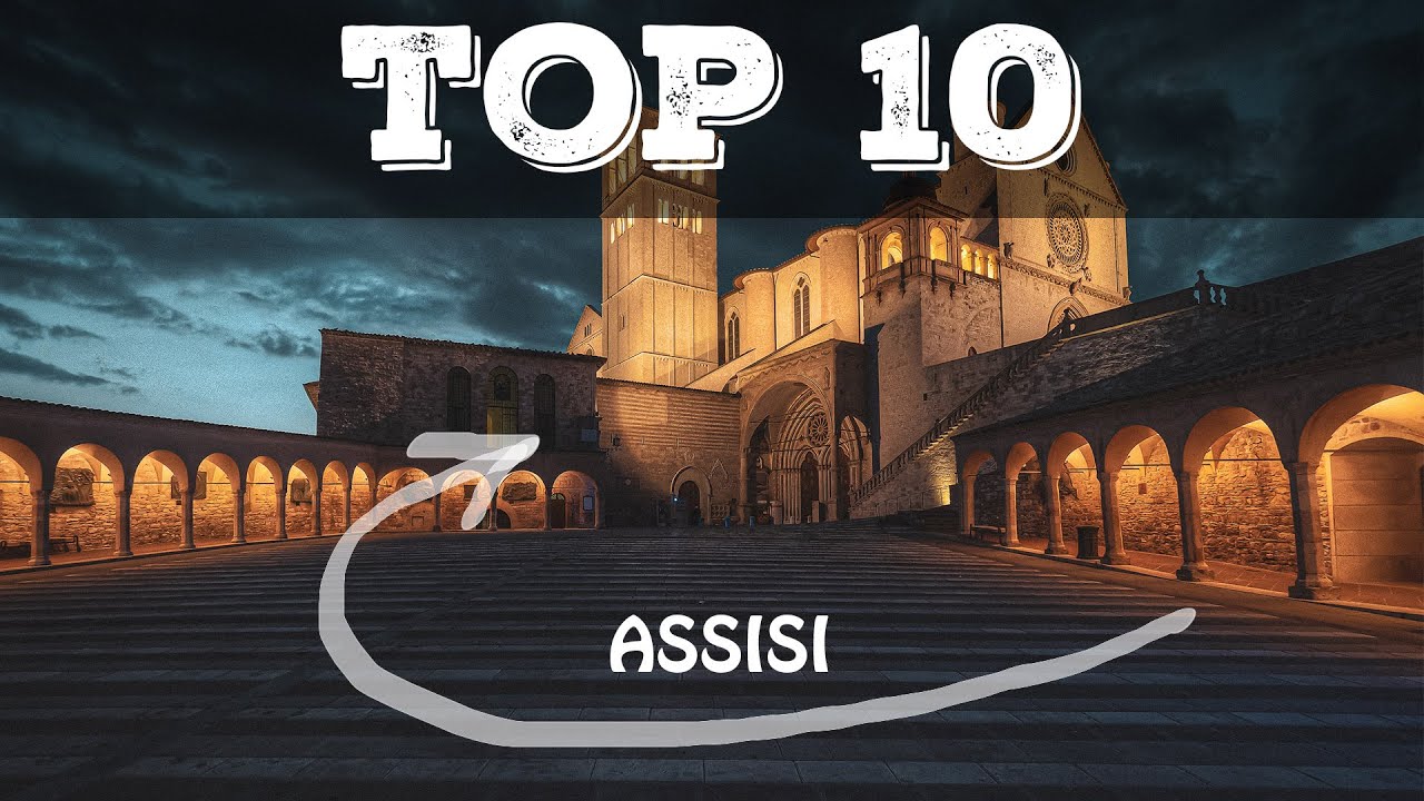 Top 10 cosa vedere a Assisi