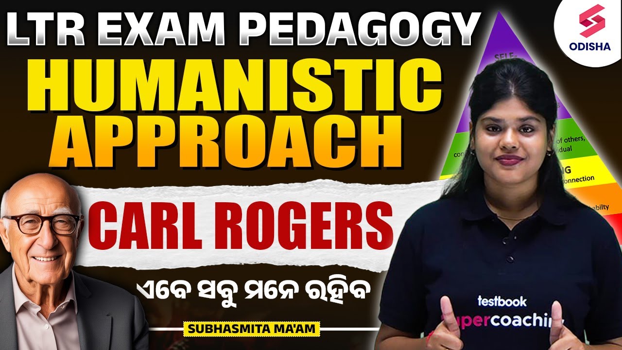 Humanistic Approaches OF Karl Rogers | LTR Teacher Odisha 2024 | LTR Pedagogy | Subhasmita Ma'am