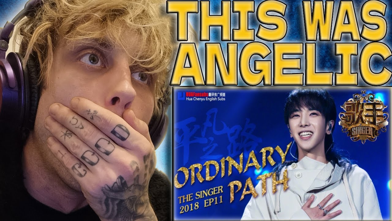 THIS WAS ANGELIC!!! Hua Chenyu《平凡之路》- Ordinary Path (UK REACTION) "Singer 2018" Episode 11
