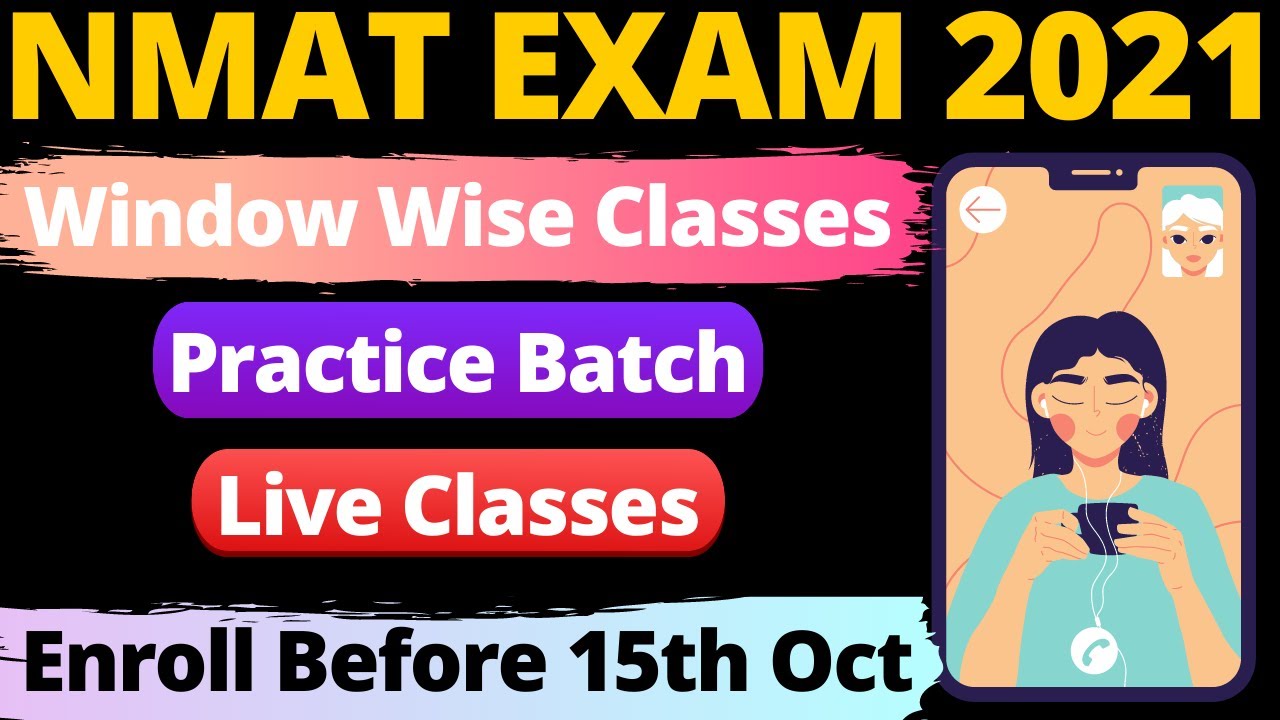 NMAT Window Wise Practice Classes & Enrol Before 15 Oct