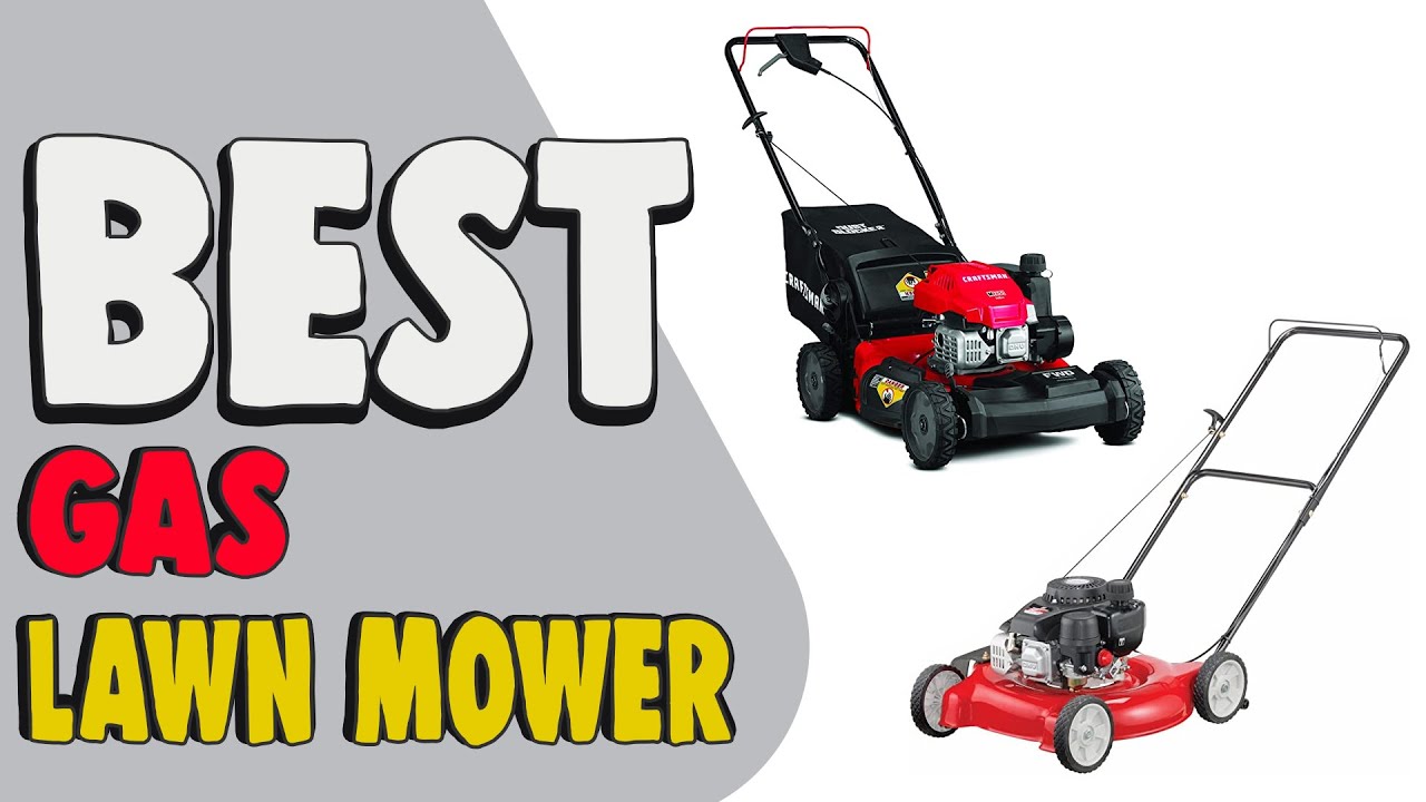 Best Gas Lawn Mower in 2020 &ndash; Take Care of Your Essential Things!