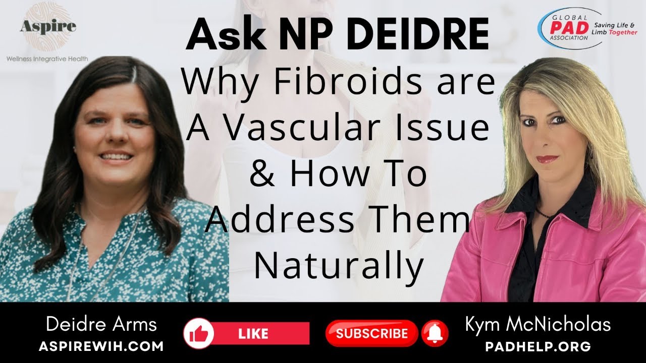 Let’s Talk Fibroids: The Vascular Connection You Need to Know About | Ask NP Deidre