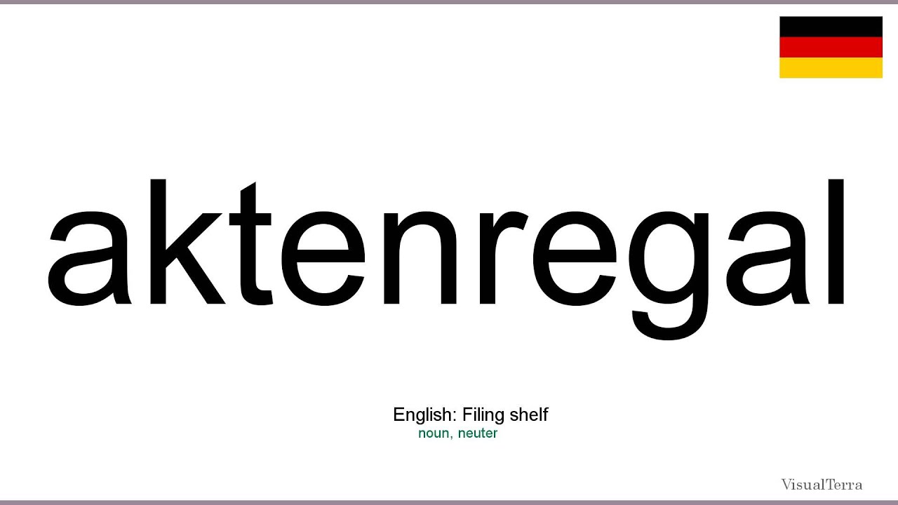 How to pronounce: Aktenregal (German)
