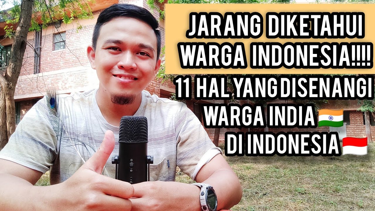 11 HAL PALING DISUKAI WARGA INDIA DARI INDONESIA: Cukup Mengejutkan Jawabannya... 😀👍🏼🇮🇳🇮🇩 (2021)