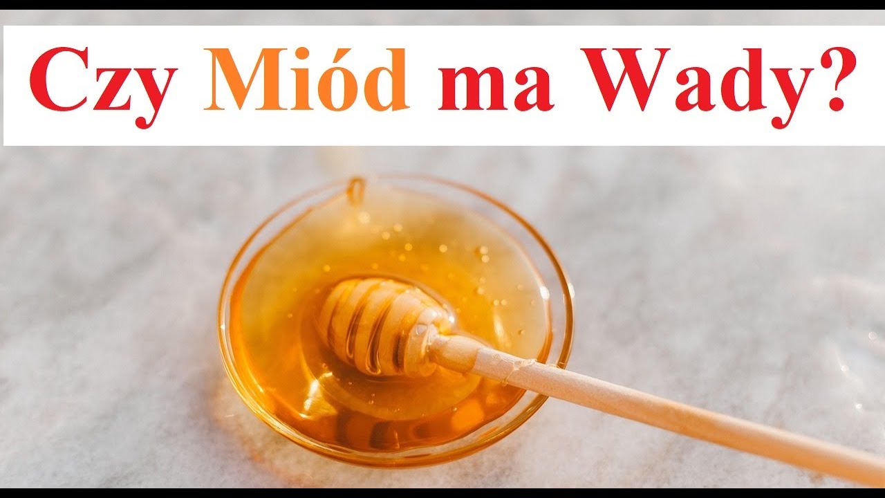 Czy Miód ma Wady