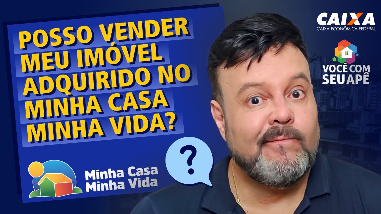 Posso Vender Meu Imóvel Adquirido no Programa Minha Casa Minha Vida?