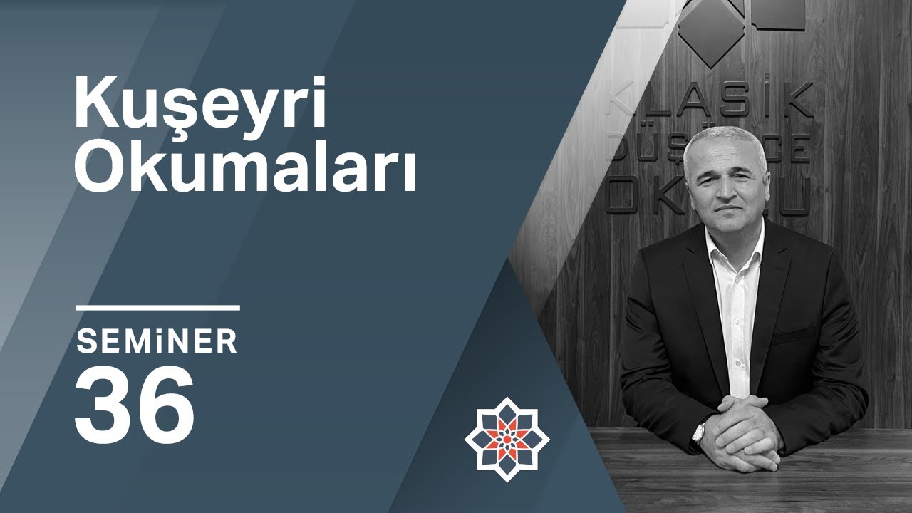 Ekrem Demirli, Kuşeyri Okumaları, 36. Seminer
