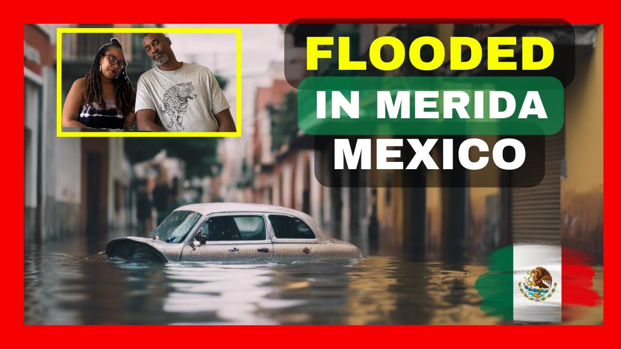 It Was a NIGHTMARE..Our House Flooded Merida Mexico 🇲🇽