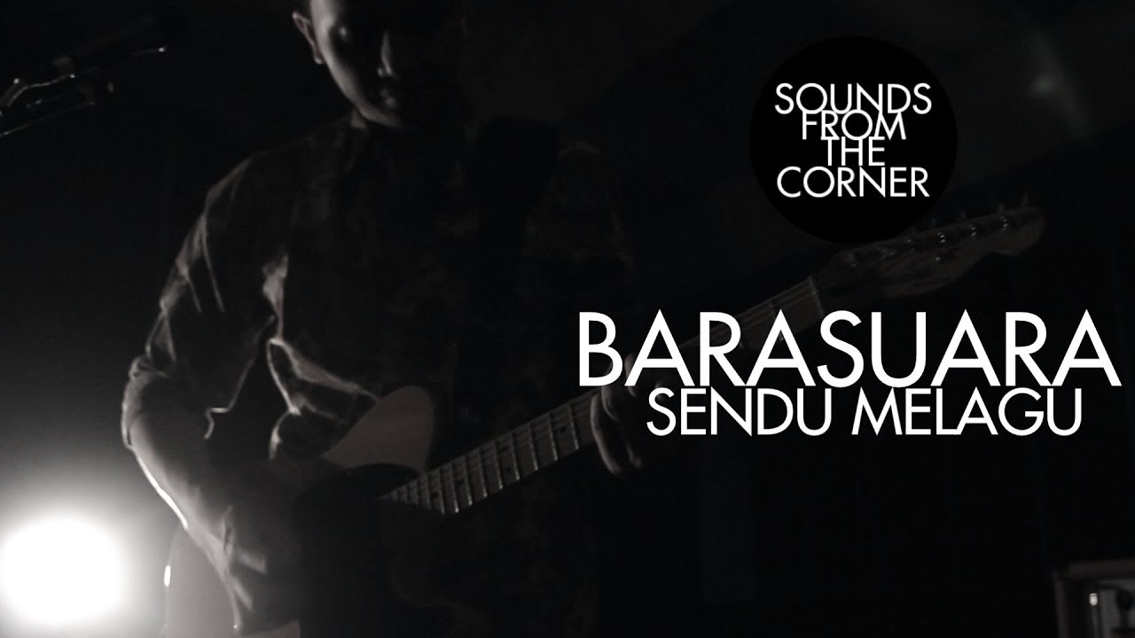 Barasuara - Sendu Melagu | Sounds From The Corner Session #13