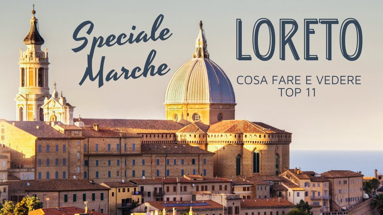 LORETO LA CITTÀ SANTUARIO  Storia e Segreti tra le mura