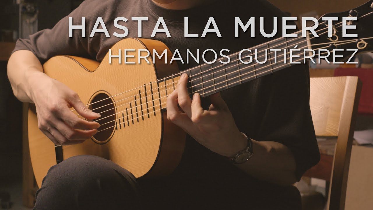 'Hasta La Muerte' - Hermanos Gutierrez | Classical Fingerstyle Guitar