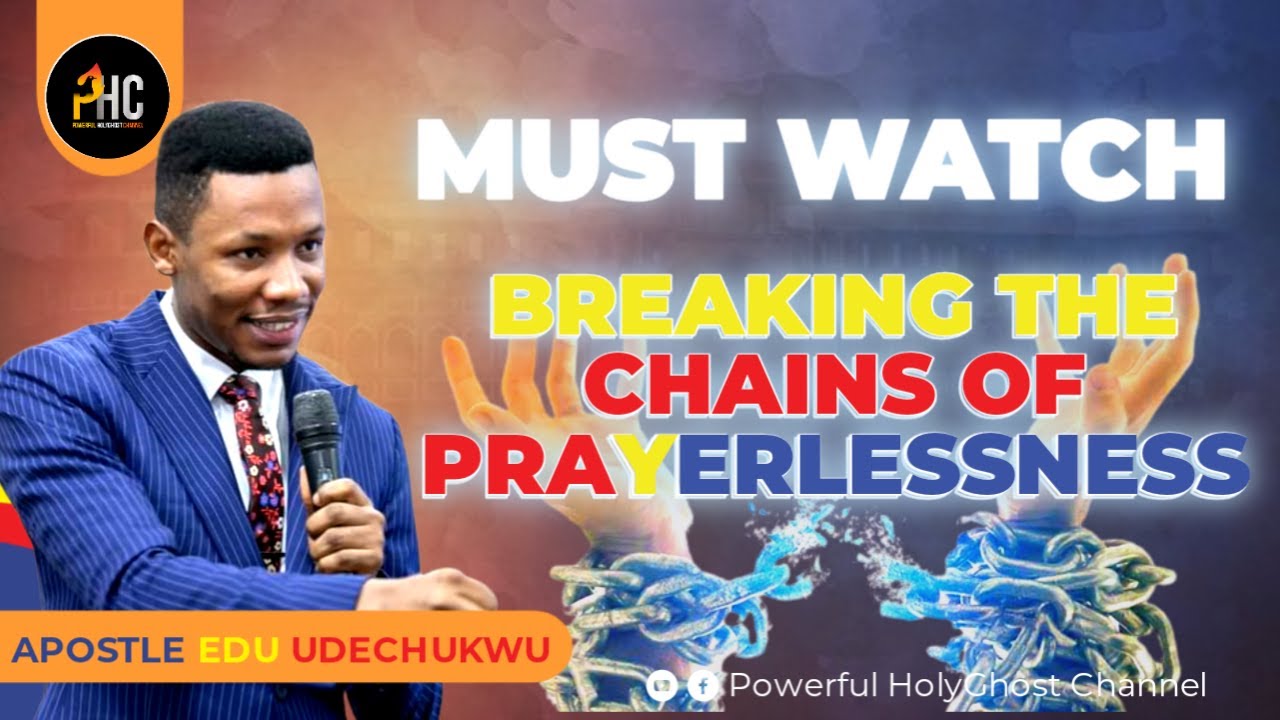 YOUR ANSWER TO PRAYERLESSNESS ( 24HOURS WITH JESUS ) || APOSTLE EDU UDECHUKWU
