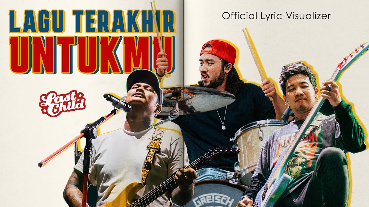 Last Child - Lagu Terakhir Untukmu (New Version) | Official Lyric Video