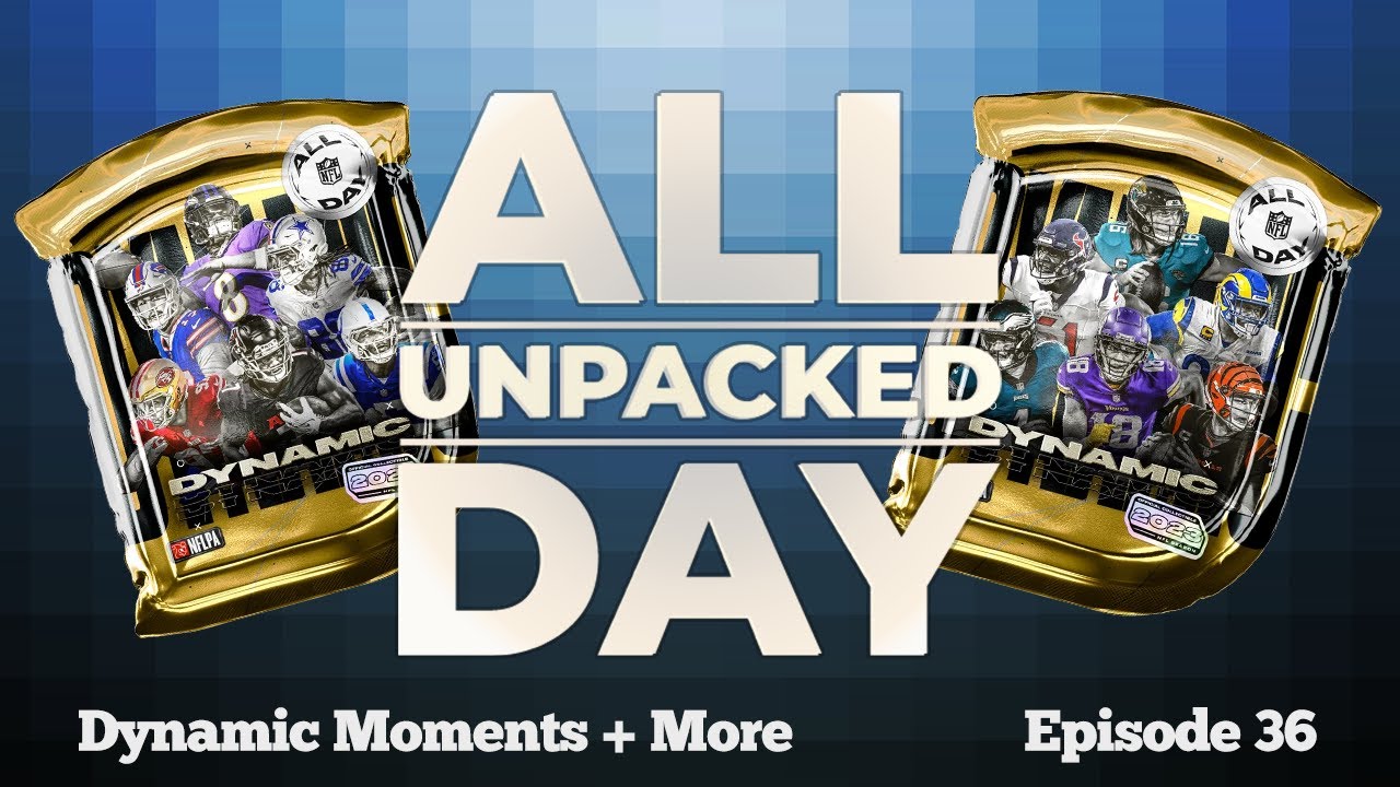 All Day Unpacked Episode 36 - Dynamic Moments