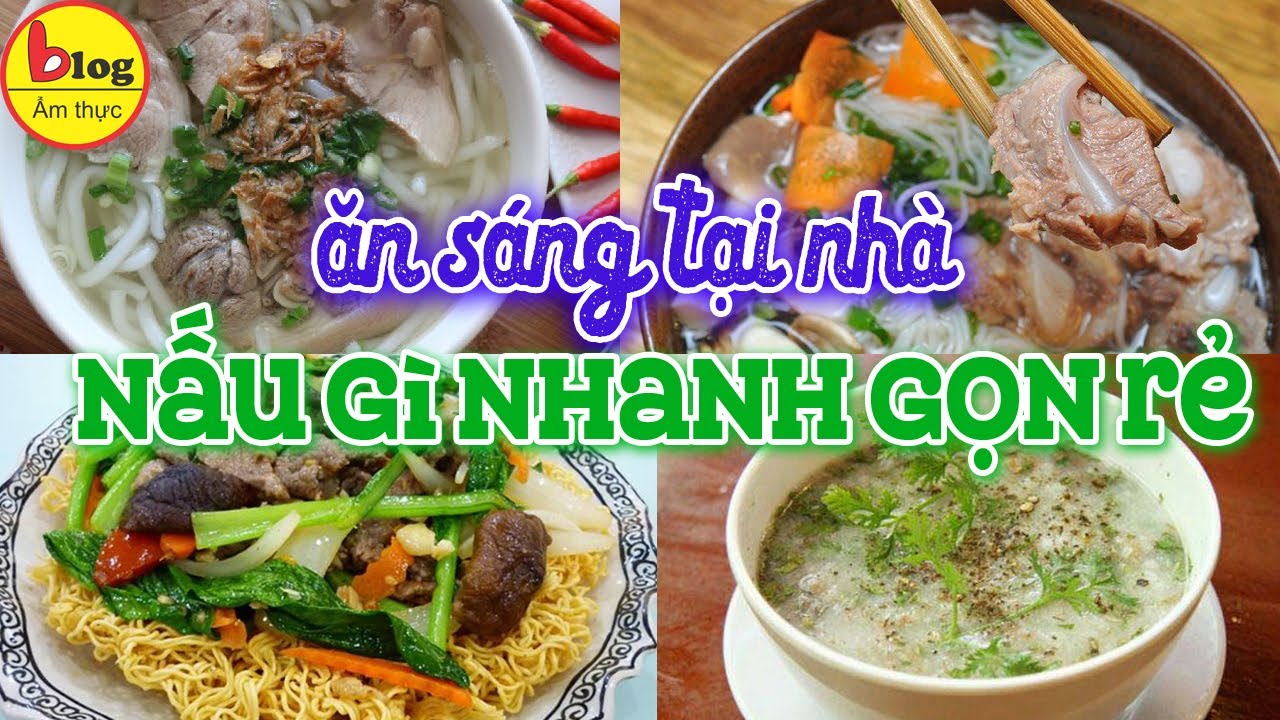 Top 9 món ăn sáng nấu tại nhà nhanh nhất