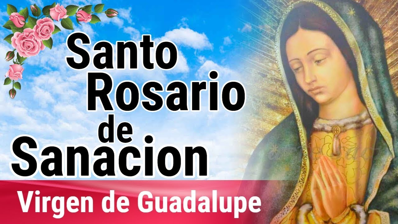🙏❤️🕊️ Rosario Guadalupano de Sanación para Pedir por la Salud y Protección del Mundo Entero 🌹🌹🌹
