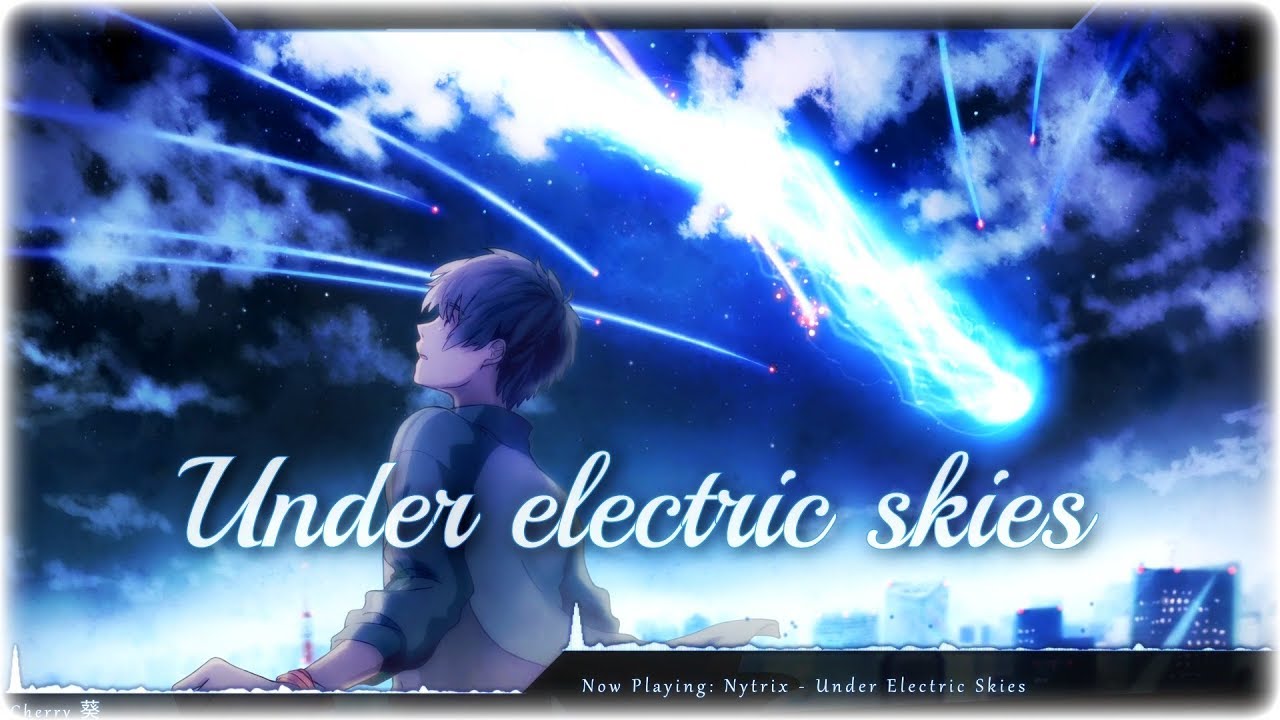 Nightcore - Under Electric Skies