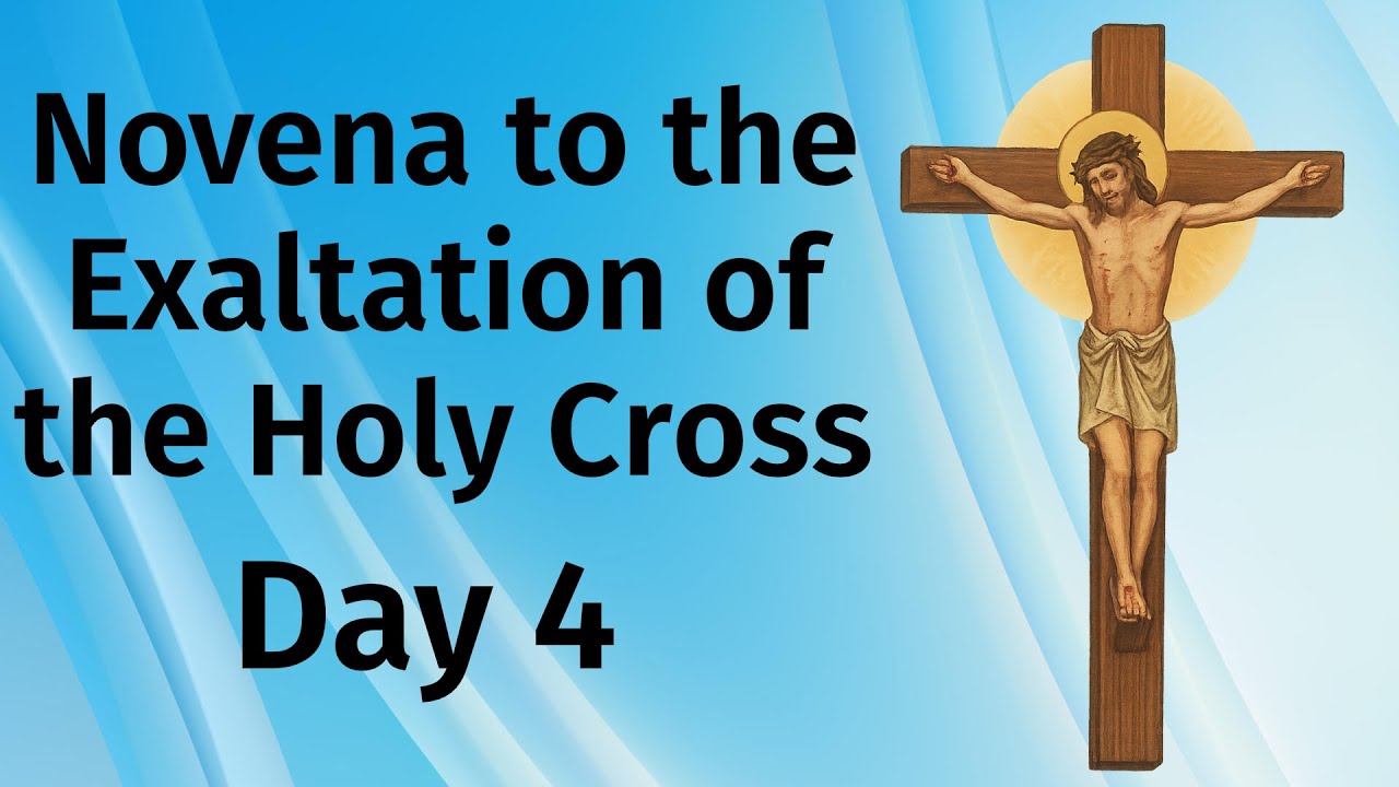 Novena to the Exaltation of the Holy Cross – Day 4 | The Cross – A Sign of Humility